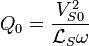 Q_0=\frac{V_{S0}^2}{\mathcal{L}_S\omega}