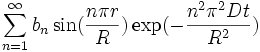 \sum_{n=1}^\infty b_n \sin(\frac{n\pi r}{R}) \exp(- \frac{n^2\pi^2 Dt}{R^2})
