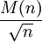\frac{M(n)}{\sqrt { n }}