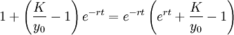  1+\left(\frac {K}{y_0} - 1\right) e^{-rt} = e^{-rt}\left(e^{rt} +\frac {K}{y_0} - 1 \right)