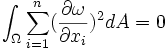 \int_{\Omega} \sum_{i=1}^n (\frac{\partial \omega}{\partial x_i})^2  dA = 0 \quad 