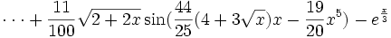 \cdot \cdot \cdot + \frac{11}{100} \sqrt{2+2x} \sin (\frac{44}{25}(4+3\sqrt{x})x-\frac{19}{20}x^5)-e^{\frac{x}{3}} \,\!