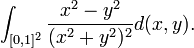 \int_{[0,1]^2} \frac{x^2-y^2}{(x^2+y^2)^2} d(x,y).