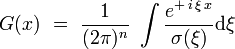 G(x)  \ = \ \frac{1}{(2\pi)^n} \ \int   
\frac{e^{+ \, i \, \xi \, x}}{\sigma (\xi)}\mathrm d \xi \ 