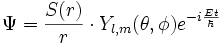 \Psi = {S(r) \over r}\cdot Y_{l,m} (\theta, \phi) e^{-i{Et \over \hbar}}