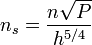n_s = \frac {n\sqrt{P}}{h^{5/4}}