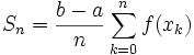 S_n=\frac{b-a}{n}\sum_{k=0}^nf(x_k)