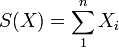 S(X)=\sum_1^n X_i