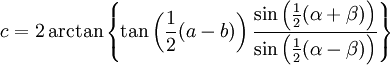 c =  2\arctan \left\{ \tan\left(\frac12(a-b)\right) \frac{\sin\left(\frac12(\alpha+\beta)\right)}{\sin\left(\frac12(\alpha-\beta)\right)}\right\}