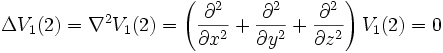 \Delta V_1(2)=\nabla^2V_1(2) =\left(\frac{\partial^2}{\partial x^2}+\frac{\partial^2}{\partial y^2}+\frac{\partial^2}{\partial z^2} \right) V_1(2) =0 