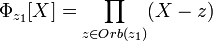 \Phi_{z_1}[X]=\prod_{z \in Orb(z_1)} (X - z)\;