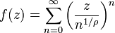 f(z)=\sum_{n=0}^\infty \left(\frac{z}{n^{1/\rho}}\right)^n