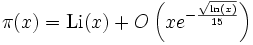 \pi(x)={\rm Li} (x) + O \left(x e^{-\frac{\sqrt{\ln(x)}}{15}}\right)