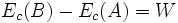 E_c(B)-E_c(A)=W\,