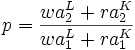 p=\frac{wa^L_2+ra^K_2}{wa^L_1+ra^K_1}