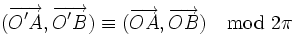 (\overrightarrow{O'A}, \overrightarrow{O'B})\equiv (\overrightarrow{OA}, \overrightarrow{OB})\mod {2\pi}