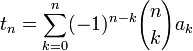 t_n=\sum_{k=0}^n (-1)^{n-k} {n\choose k} a_k
