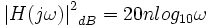 {{\left | H(j \omega) \right |^2}_{dB}} = {20n}{log_{10}{\omega}}