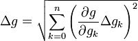 \Delta g = \sqrt{\sum_{k=0}^n \left( \frac{\partial g}{\partial g_k}\Delta g_k \right)^2}