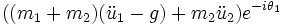 ((m_1+m_2)(\ddot{u}_1-g)+m_2\ddot{u}_2)e^{-i\theta _{1}}