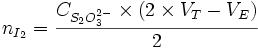 n_{I_2} = \frac{C_{S_2 O_3^{2-}} \times (2 \times V_T - V_E)}2