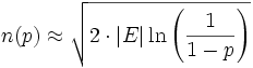 n(p)\approx \sqrt {2\cdot |E| \ln\left(\frac{1}{1-p}\right)}