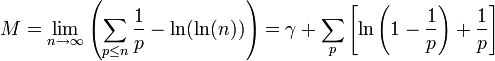 M = \lim_{n \rightarrow \infty } \left( 
\sum_{p \leq n} \frac{1}{p}  - \ln(\ln(n)) \right)=\gamma + \sum_{p} \left[ \ln \left( 1 - \frac{1}{p} \right) + \frac{1}{p} \right]