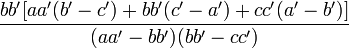 \frac{bb'[aa'(b'-c')+bb'(c'-a')+cc'(a'-b')]}{(aa'-bb')(bb'-cc')} 