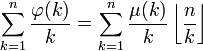 \sum_{k=1}^n\frac{\varphi(k)}{k} = \sum_{k=1}^n\frac{\mu(k)}{k}\left\lfloor\frac{n}{k}\right\rfloor