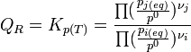 Q_R = K_{p(T)} = \frac{\prod (\frac{p_{j(eq)}}{p^0})^{\nu_j}}{\prod(\frac{p_{i(eq)}}{p^0})^{\nu_i}}~