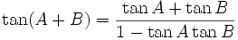 \tan (A + B) = \frac{\tan A + \tan B}{1 - \tan A \tan B} \,
