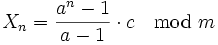 X_n = \frac {a^n - 1} {a - 1} \cdot c \mod m