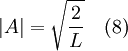 \left| A \right| = \sqrt{\frac{2}{L}} \quad (8)