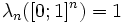 \lambda_{n}([0;1]^{n})=1\,