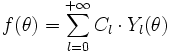 f(\theta) = \sum_{l = 0}^{+\infty} C_l \cdot Y_l (\theta)