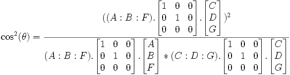 \cos^2(\theta)=\frac{((A:B:F).\begin{bmatrix}1 &0 &0 \\ 0&1 &0 \\0 &0 &0  \end{bmatrix}.\begin{bmatrix} C \\ D \\ G  \end{bmatrix} )^2}{ (A:B:F).\begin{bmatrix}1 &0 &0 \\ 0&1 &0 \\0 &0 &0  \end{bmatrix}.\begin{bmatrix} A \\ B \\ F  \end{bmatrix}  * (C:D:G).\begin{bmatrix} 1 & 0 & 0 \\  0& 1 & 0 \\ 0 & 0 & 0  \end{bmatrix}.\begin{bmatrix} C \\ D \\ G  \end{bmatrix} }