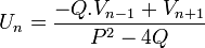U_n = \frac{-Q.V_{n-1} + V_{n+1}}{P^2-4Q}\,