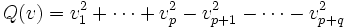 Q(v) = v_1^2 + \cdots + v_p^2 - v_{p+1}^2 - \cdots - v_{p+q}^2