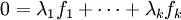 0=\lambda_1 f_1+\cdots+\lambda_k f_k