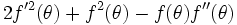 2f'^2(\theta) + f^2(\theta)-f(\theta)f''(\theta) \,