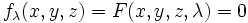 f_\lambda(x,y,z)=F(x,y,z,\lambda)=0\,