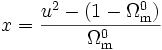 x = \frac{u^2 - \left(1 - \Omega^0_{\rm{m}}\right)}{\Omega^0_{\rm{m}}}
