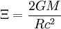 \Xi = \frac{2 G M}{R c^2}