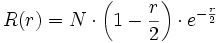 R(r)=N\cdot\left(1-\frac{r}{2}\right)\cdot e^{-\frac{r}{2}}