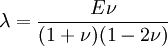 \lambda=\frac{E \nu}{(1+\nu)(1-2\nu)}