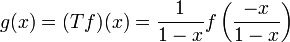 g(x) = (Tf)(x) = \frac{1}{1-x} f\left(\frac{-x}{1-x}\right)