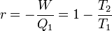 r = -\frac{W}{Q_1}= 1-\frac{T_2}{T_1}