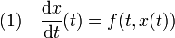 (1)\quad \frac {\mathrm d x}{\mathrm d t}(t) = f(t, x(t))