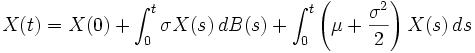 X(t)=X(0)+\int_0^t \sigma X(s) \, dB(s)
+\int_0^t \left(\mu+\frac{\sigma^2}{2}\right) X(s)\, ds