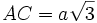 AC= a\sqrt{3}